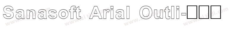 Sanasoft Arial Outli字体转换